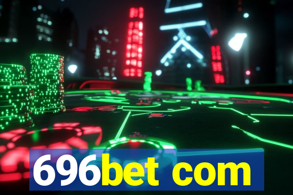 696bet com